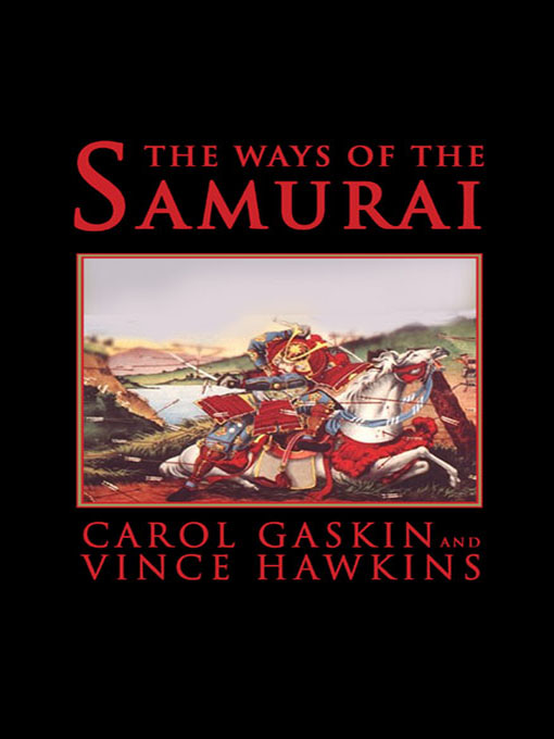 Title details for The Ways of the Samurai by Carol Gaskin - Available